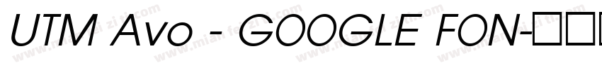 UTM Avo - GOOGLE FON字体转换